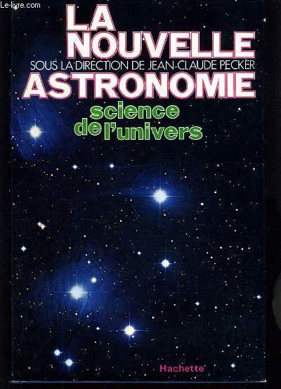 LA NOUVELLE ASTRONOMIE SCIENCE DE L'UNIVERS