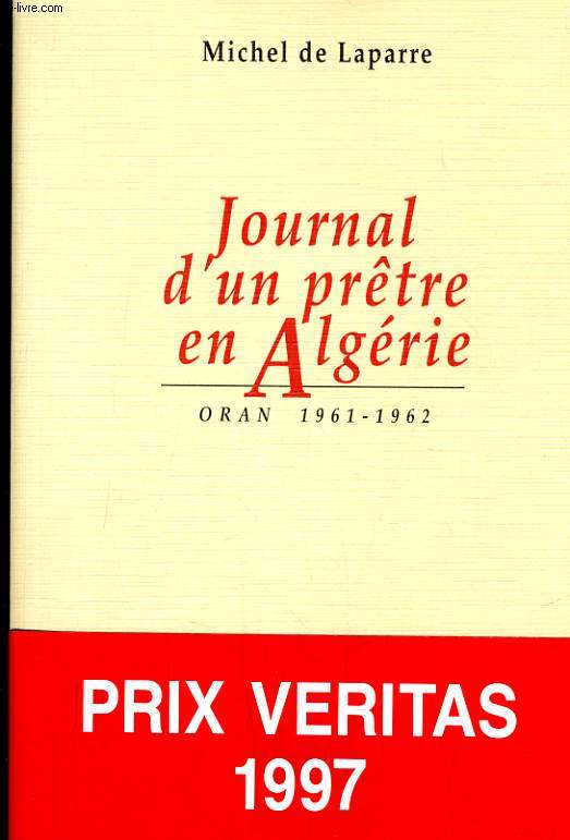 JOURNAL D'UN PRETRE EN ALGERIE - ORAN 1961 - 1962