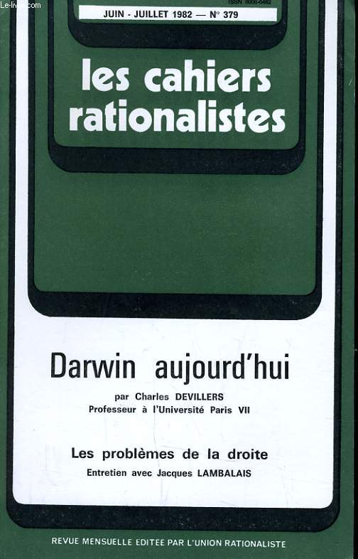 LES CAHIERS RATIONALISTES N379 - DARWIN AUJOURD'HUI - LES PROBLEMES DE LA DROITE