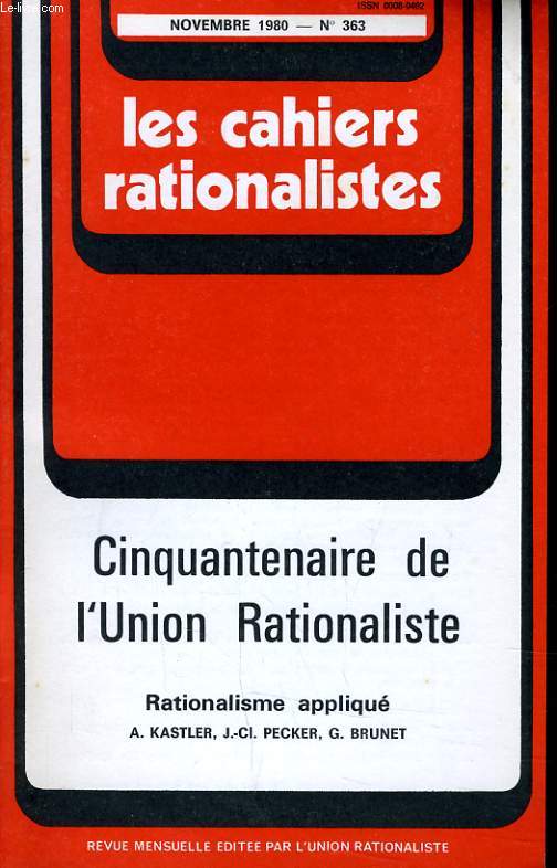LES CAHIERS RATIONALISTES N363 - CINQUANTENAIRE DE L'UNION RATIONALISTE - RATIONALISME APPLIQUE