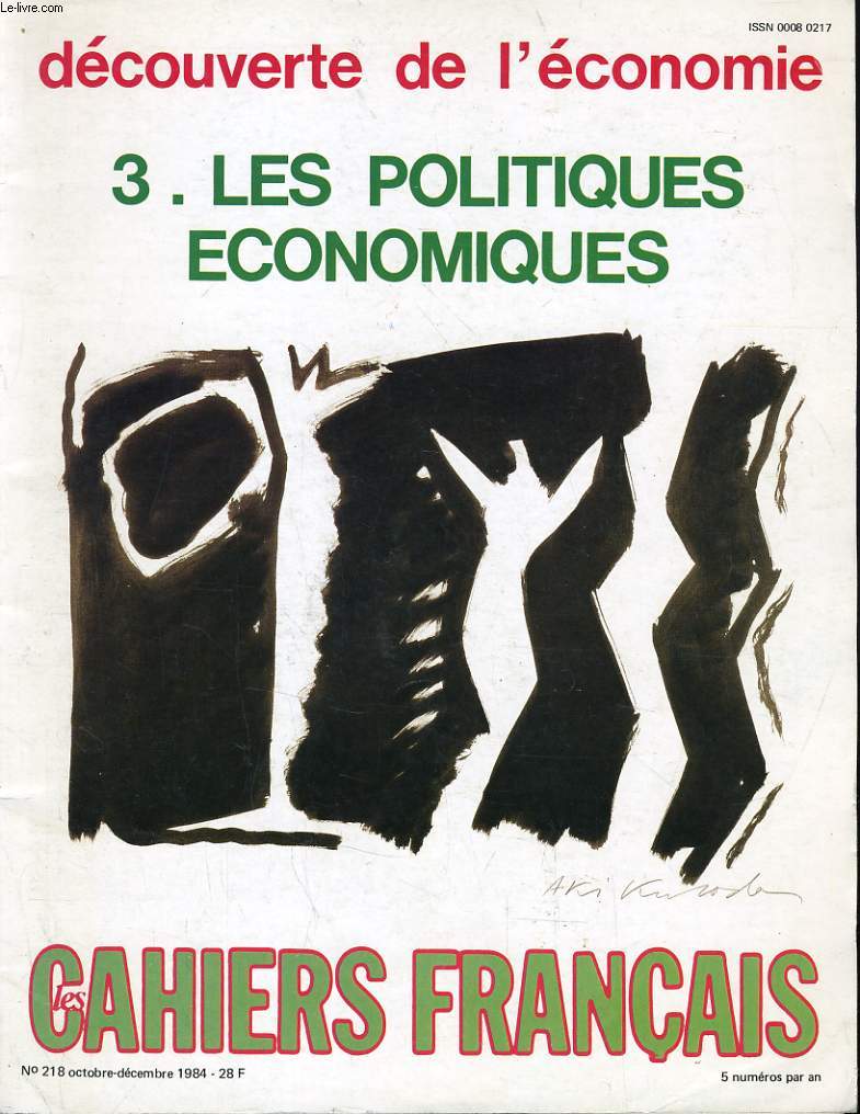LES CAHIERS FRANCAIS N218 - DECOUVERTE DE L'ECONOMIE - 3. LES POLITIQUES ECONOMIQUES