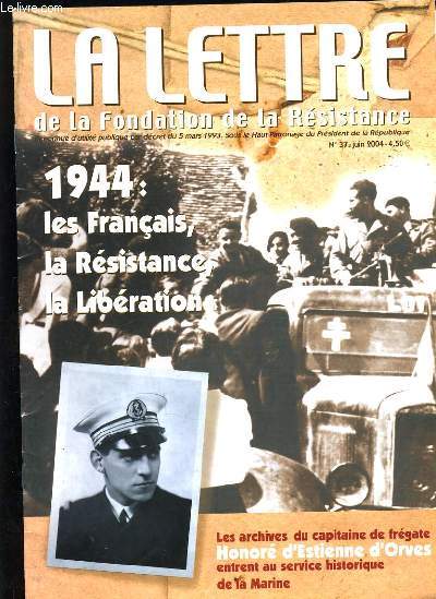 LA LETTRE DE LA FONDATION DE LA RESISTANCE N37 - 1944 : LES FRANCAIS LA RESISTANCE LA LIBERATION