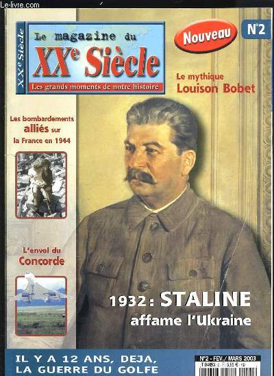 LE MAGAZINE DU XXe SIECLE N2 - 1932 : STALINE AFFAME L'UKRAINE