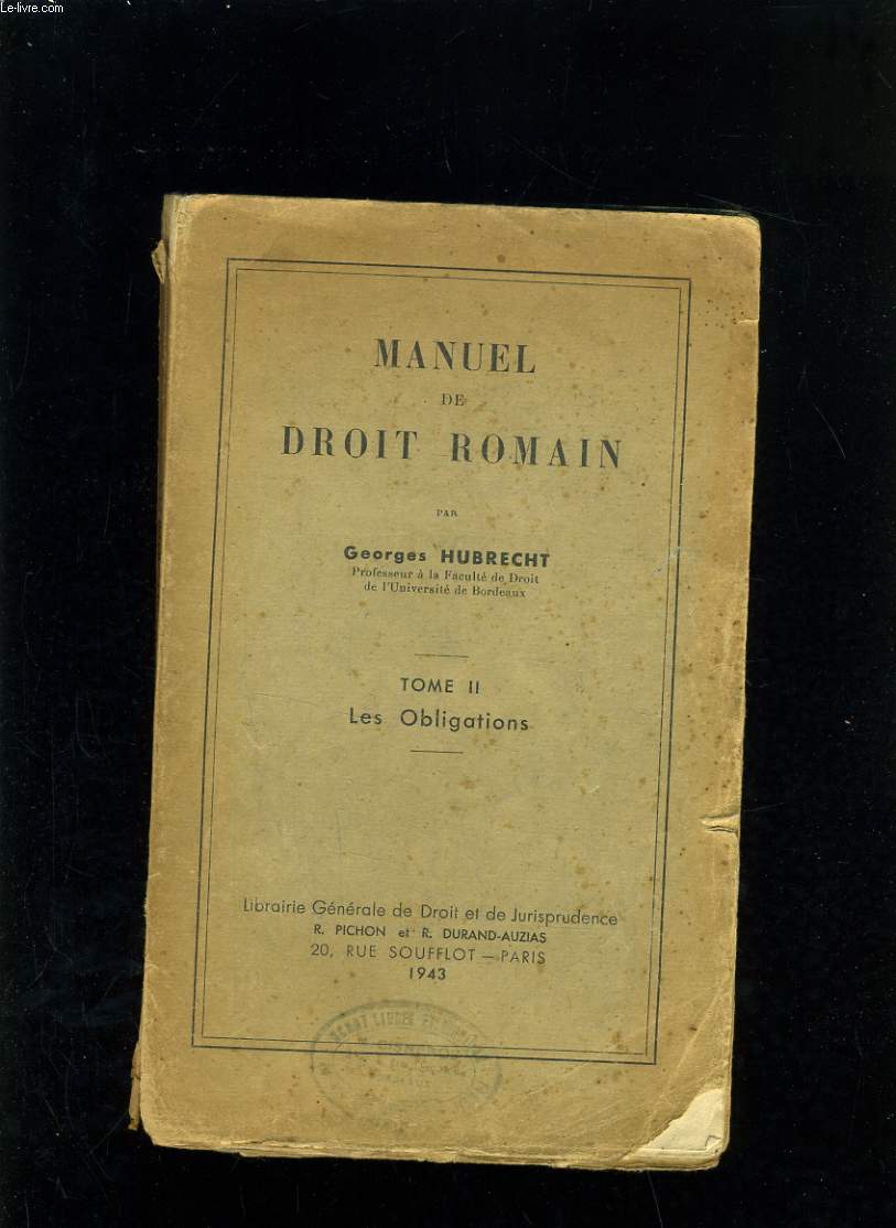 MANUEL DE DROIT ROMAIN - TOME II LES OBLIGATIONS