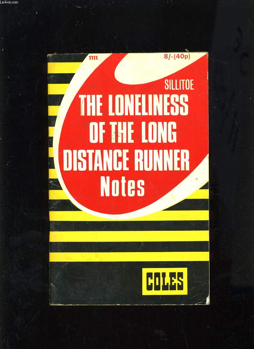 THE LONELINESS OF THE LONG DISTANCE RUNNER - NOTES