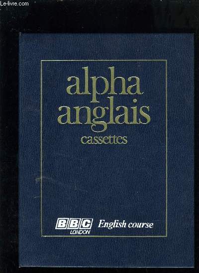 ALPHA ANGLAIS CASSETTES BBC LONDON ENGLISH COURSE