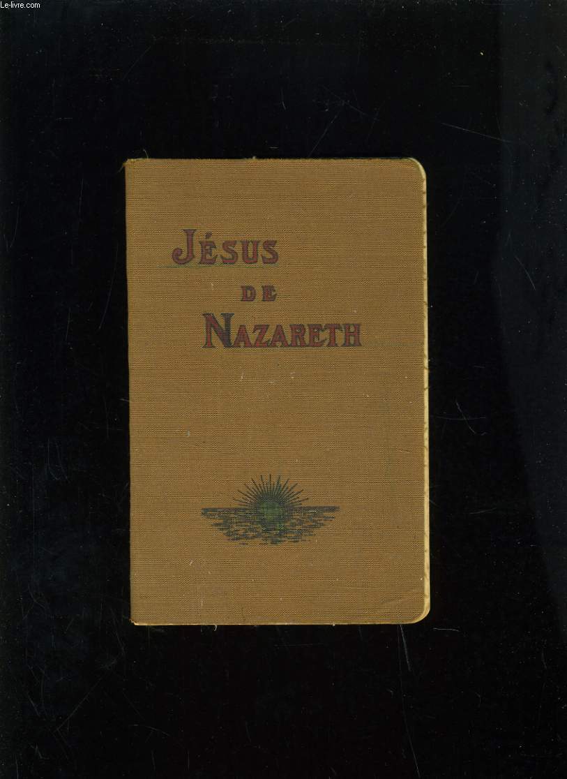JESUS DE NAZARETH - HARMONIE DES QUATRE EVANGILES