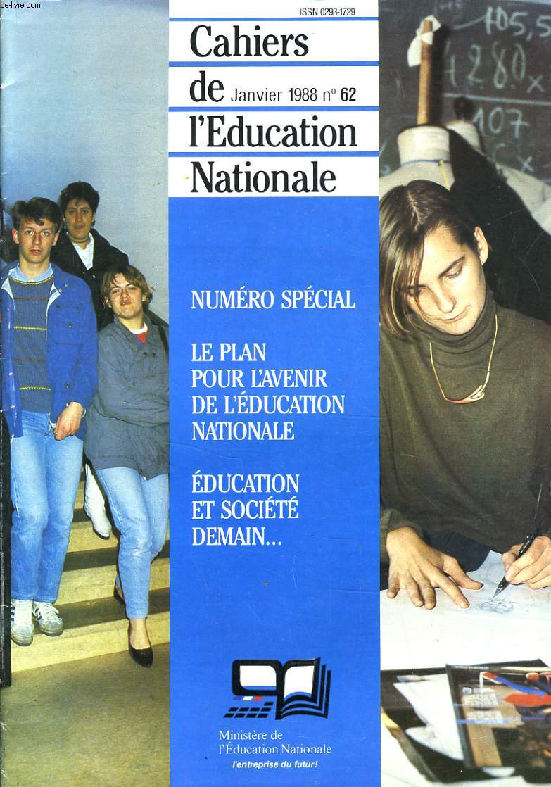 LES CAHIERS DE L'EDUCATION NATIONALE N62, JANVIER 1988. NUMERO SPECIAL. LE PLAN POUR L'AVENIR DE L'EDUCATION NATIONALE / EDUCATION ET SOCIETE DEMAIN /...