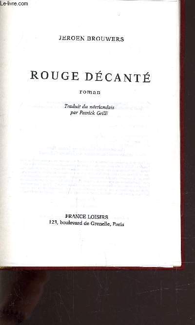 ROUGE DECANTE.