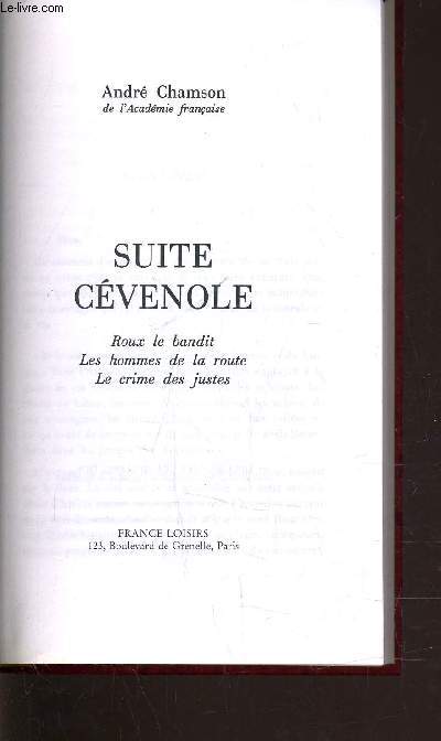 SUITE CEVENOLE - ROUX LE BANDIT - LES HOMMES DE LA ROUTE - LE CRIME DES JUSTES.