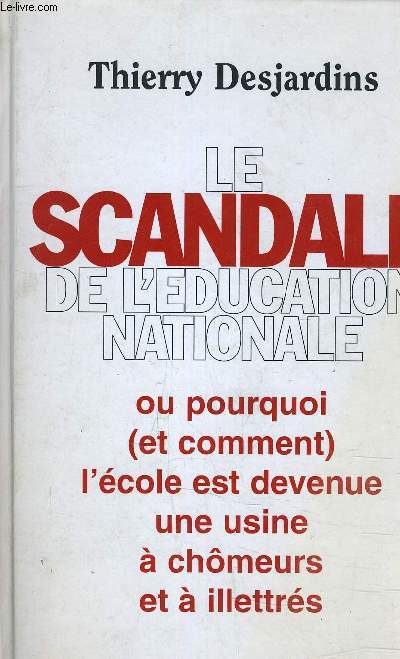 LE SCANDALE DE L'EDUCATION NATIONALE.