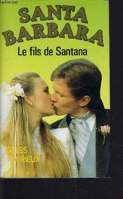 SANTA BARBARA - TOME 2 : LE FILS DE SANTANA.