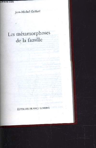 LES METAMORPHOSES DE LA FAMILLE.