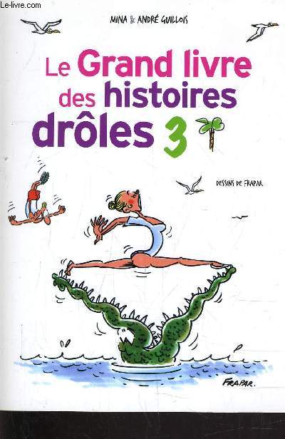 LE GRAND LIVRE DES HISTOIRES DROLES 3.