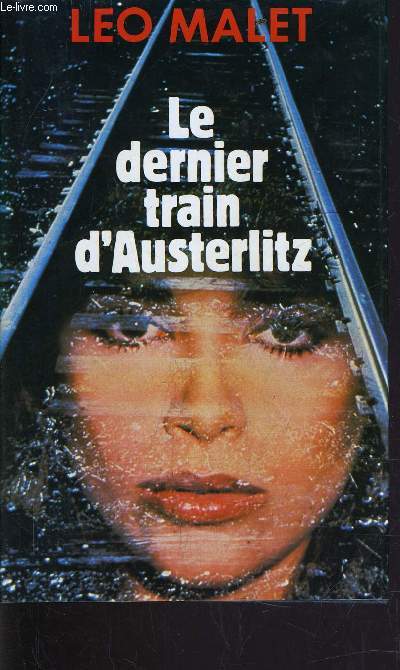 LE DERNIER TRAIN D'AUSTERLITZ.