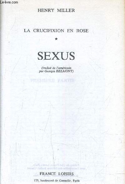 LA CRUCIFIXION EN ROSE - TOME 1 : SEXUS.
