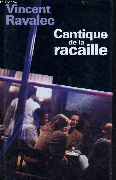 CANTIQUE DE LA RACAILLE.