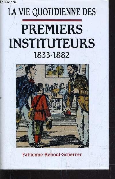 PREMIERS INSTITUTEURS 1833-1882.