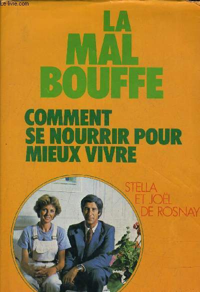 LA MAL BOUFFE - COMMENT SE NOURRIR POUR MIEUX VIVRE.