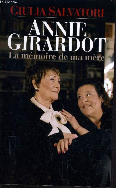 ANNIE GIRARDOT - LA MEMOIRE DE MA MERE.