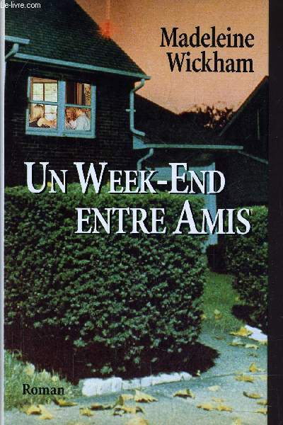 UN WEEK-END ENTRE AMIS.