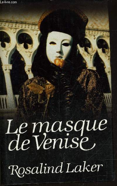 LE MASQUE DE VENISE.