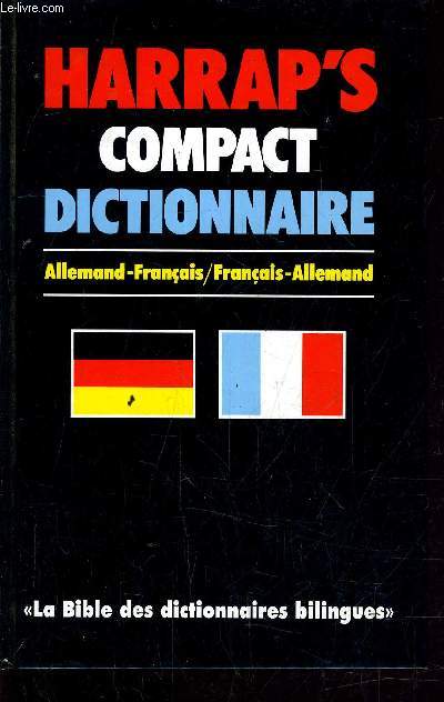 HARRAP'S COMPACT DICTIONNAIRE - FRANCAIS/ALLEMAND.