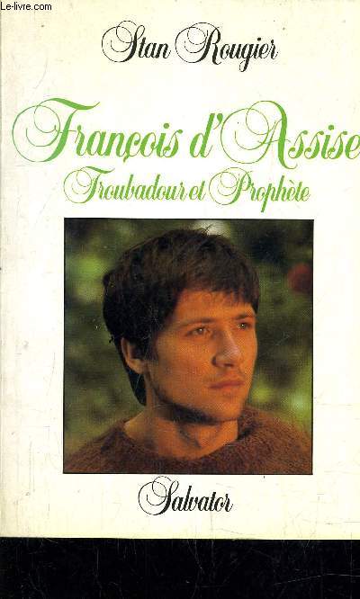 FRANCOIS D'ASSISE TROUBADOUR ET PROPHETE.