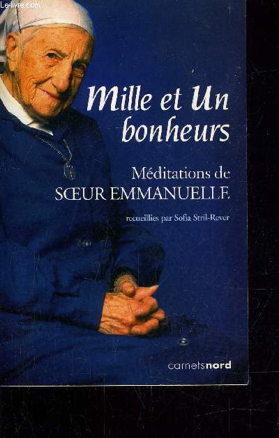 MILLE ET UN BONHEURS - MEDITATIONS DE SOEUR EMMANUELLE.