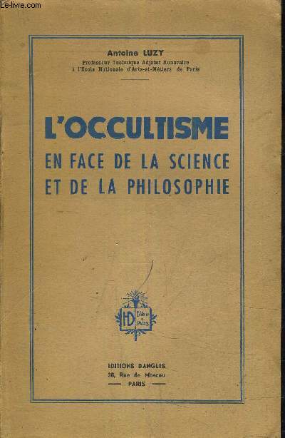 L'OCCULTISME EN FACE DE LA SCIENCE ET DE LA PHILOSOPHIE.