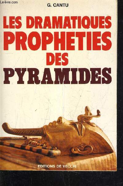 LES DRAMATIQUES PROPHETIES DES PYRAMIDE.