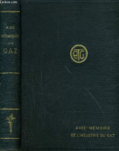 AIDE MEMOIRE DE L'INDUSTRIE DU GAZ 1936-1940.