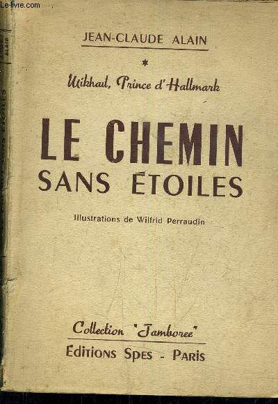 LE CHEMIN SANS ETOILES - TOME 1 : WIKHAUL PRINCE D'ALLMARK.
