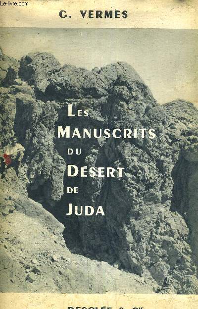 LES MANUSCRITS DU DESERT DE JUDA.
