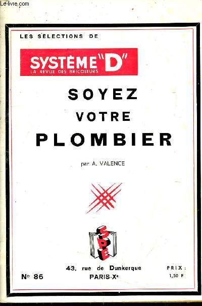 SOYEZ VOTRE PLOMBIER - SYSTEME D LA REVUE DES BRICOLEURS N86.