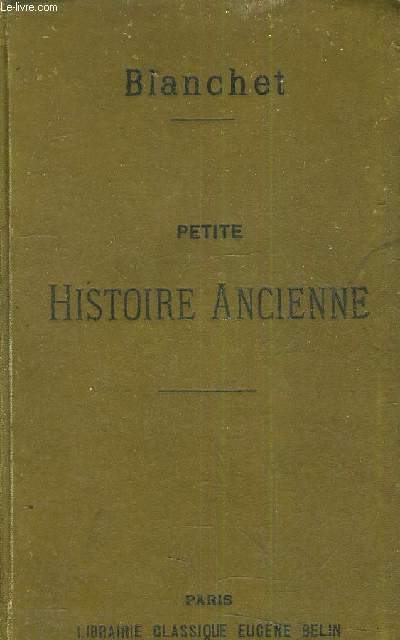 PETITE HISTOIRE ANCIENNE - L'ORIENT LA GRECE ROME.