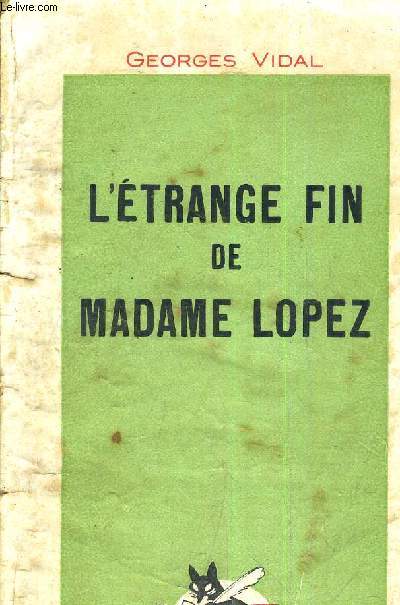L'ETRANGE FIN DE MADAME LOPEZ.