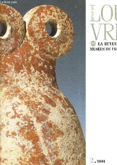 REVUE DU LOUVRE LA REVUE DES MUSEES DE FRANCE - N 2 MAI 1991.