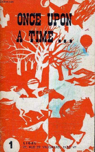 ONCE UPON A TIME - A SERIES OF EASY READERS FOR STUDENTS OF ENGLISH - N1 SOTRIES OF ADVENTURES.