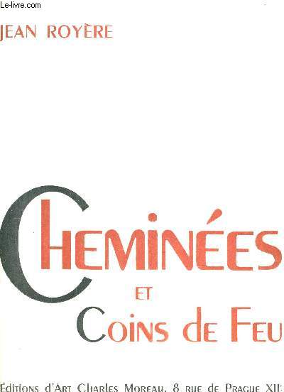 CHEMINEES ET COINS DE FEU - PREMIERE SERIE.