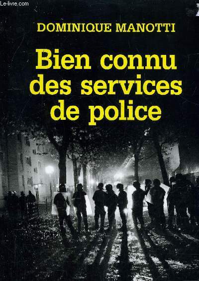 BIEN CONNU DES SERVICES DE POLICE.