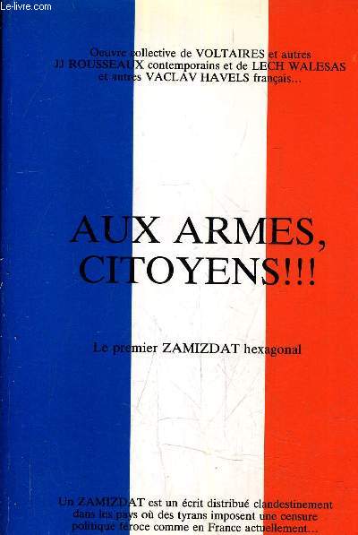 AUX ARMES CITOYENS !!! LE PREMIER ZAMIZDAT HEXAGONAL.