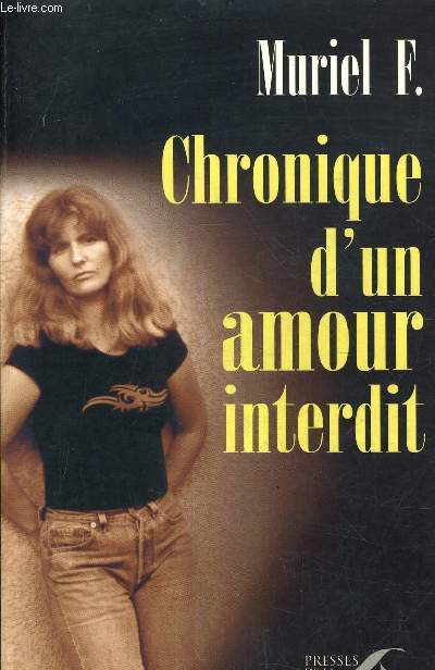 CHRONIQUE D'UN AMOUR INTERDIT.