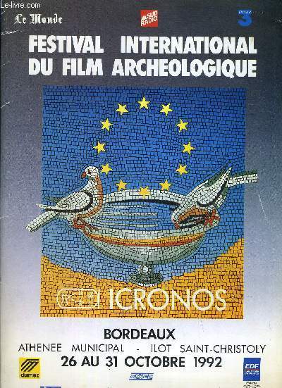 FESTIVAL INTERNATIONAL DU FILM ARCHEOLOGIQUE - 3EME FESTIVAL INTERNATIONAL DU FILM ARCHEOLOGIQUE DE BORDEAUX - ICRONOS 92.