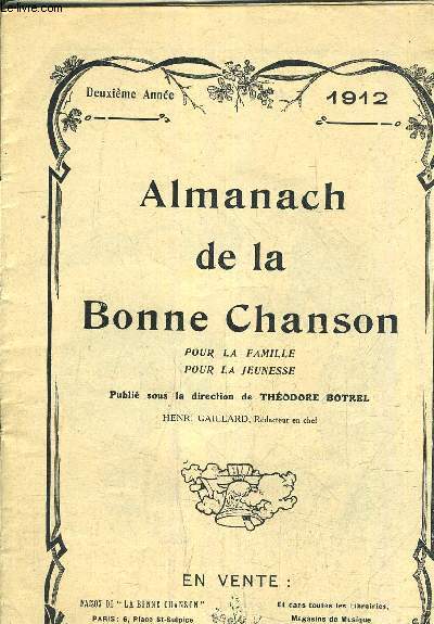 ALMANACH DE LA BONNE CHANSON POUR LA FAMILLE POUR LA JEUNESSE - DEUXIEME ANNEE - 1912.