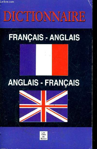 DICTIONNAIRE FRANCAIS ANGLAIS ANGLAIS FRANCAIS.