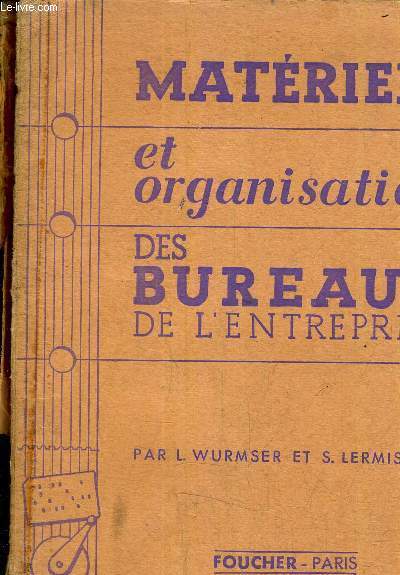 MATERIELS ET ORGANISATION DES BUREAUX DE L'ENTREPRISE.
