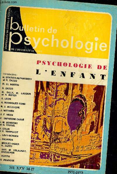 BULLETIN DE PSYCHOLOGIE - PSYCHOLOGIE DE L'ENFANT - 1971-1972 - N301 TOME XXV.