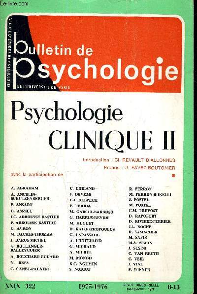 BULLETIN DE PSYCHOLOGIE PSYCHOLOGIE CLINIQUE II - 1975-1976 - MARS AVRIL 1976 - N322 TOME XXIX.