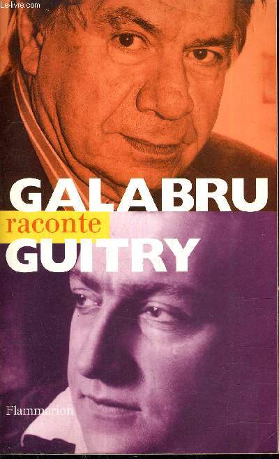 GALABRU RACONTE GUITRY.